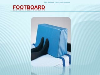 FOOTBOARD
Mrs. Babitha K Devu, Asstt. Professor
 