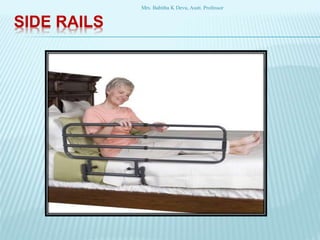 SIDE RAILS
Mrs. Babitha K Devu, Asstt. Professor
 