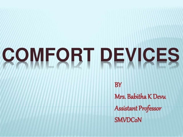 Comfort Devices