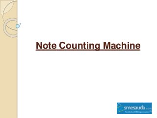 Note Counting Machine
 