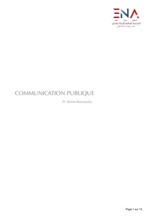 COMMUNICATION PUBLIQUE
Pr. Kerim Bouzouita
Page sur
1 13
 