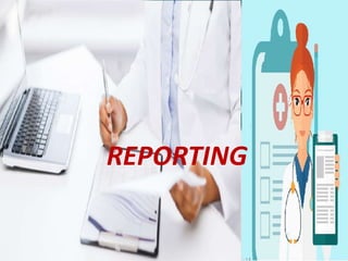 REPORTING
 