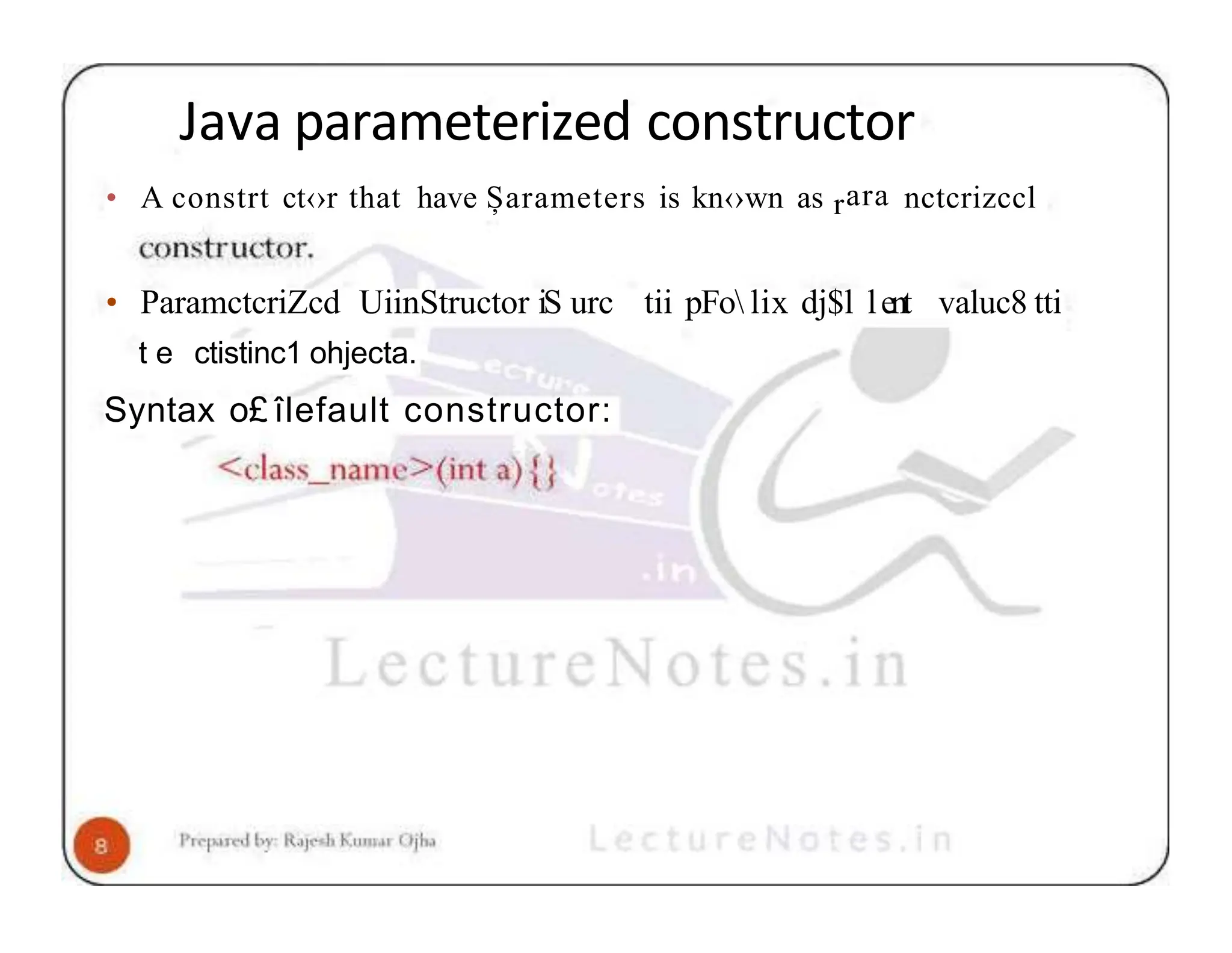 Java parameterized constructor • A constrt ct‹›r that have Șarameters is kn‹›wn as rara nctcrizccl tii pFo lix dj$l lent valuc8 tti • ParamctcriZcd UiinStructor iS urc t e ctistinc1 ohjecta. Syntax o£ îlefault constructor: 