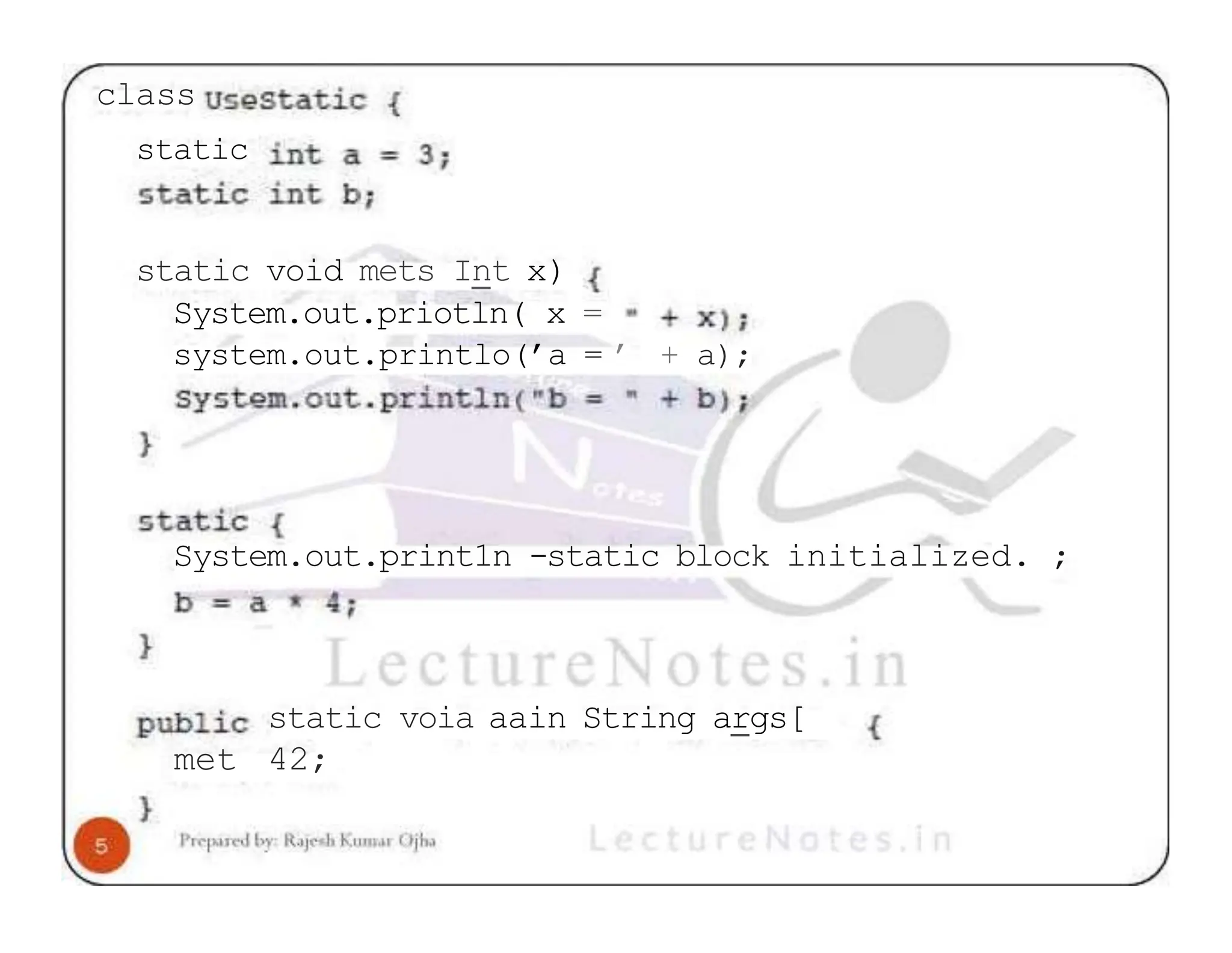 class static static void mets Int x) System.out.priotln( x = system.out.printlo(’a = ’ + a); System.out.print1n -static block initialized. ; static voia aain String args[ met 42; 