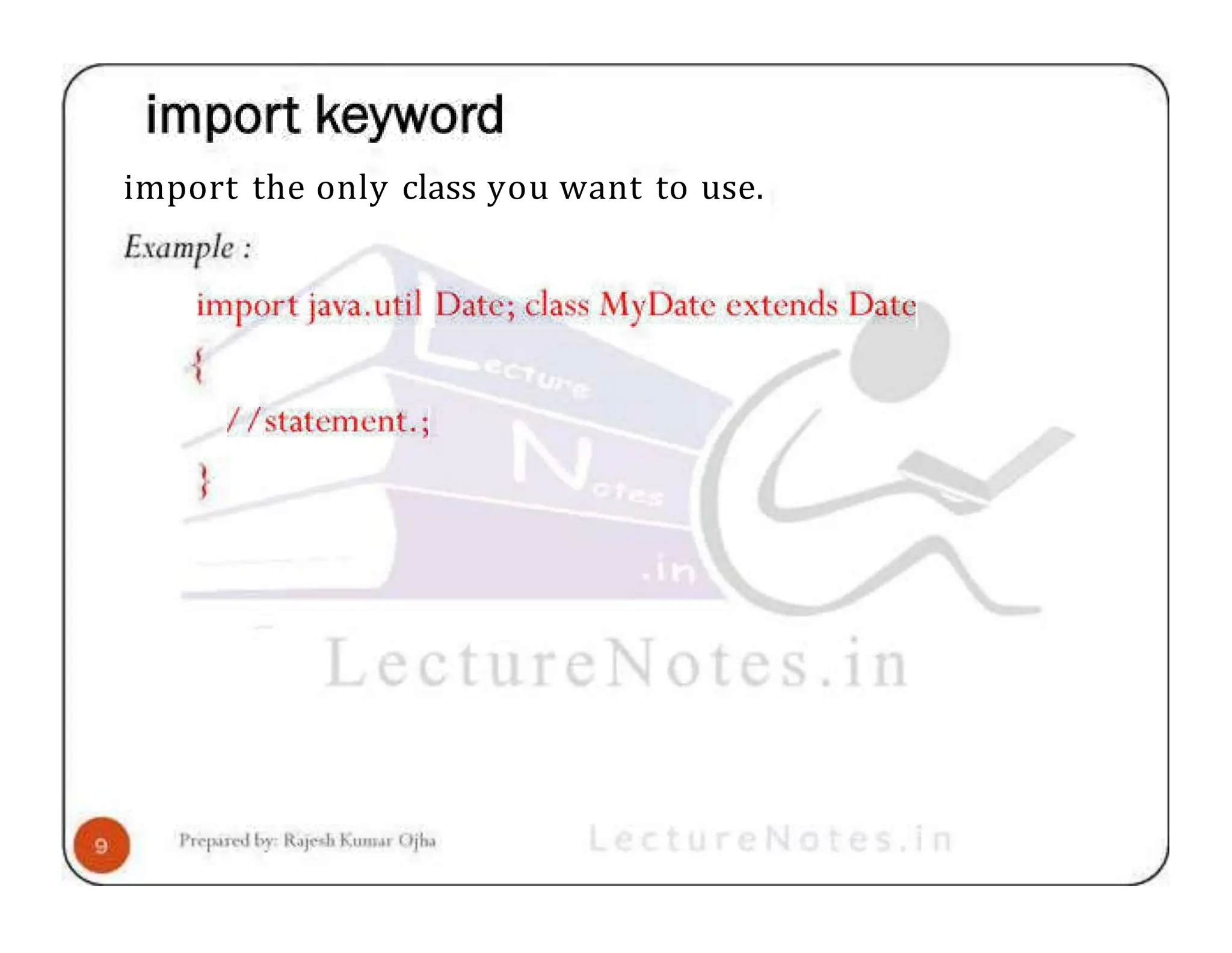 import the only class you want to use. 