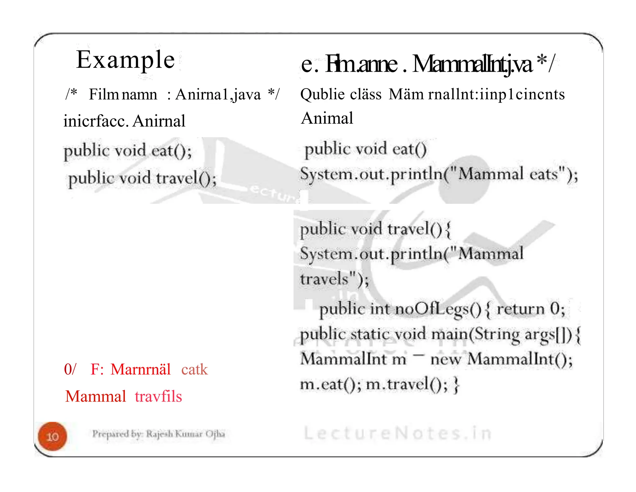 Example /* Filmnamn : Anirna1,java */ inicrfacc.Anirnal e. F i l m.anne. MammalInt.j.va*/ Qublie cläss Mäm rnallnt:iinp1cincnts Animal 0/ F: Marnrnäl catk Mammal travfils 