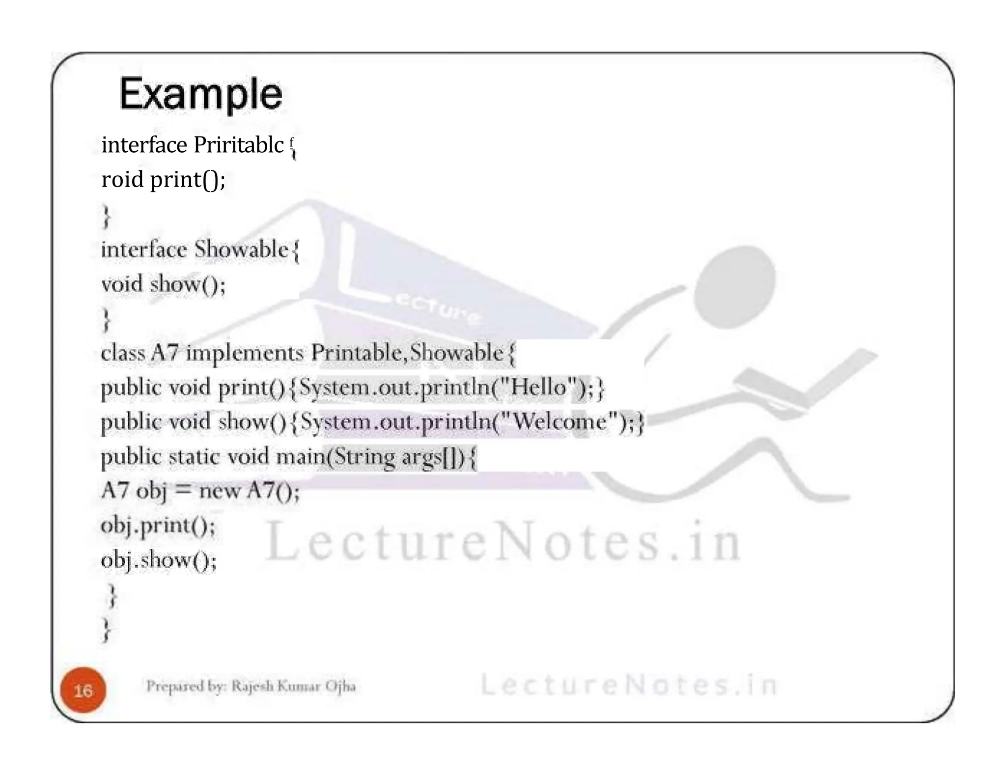 interface Priritablc f roid print(); 