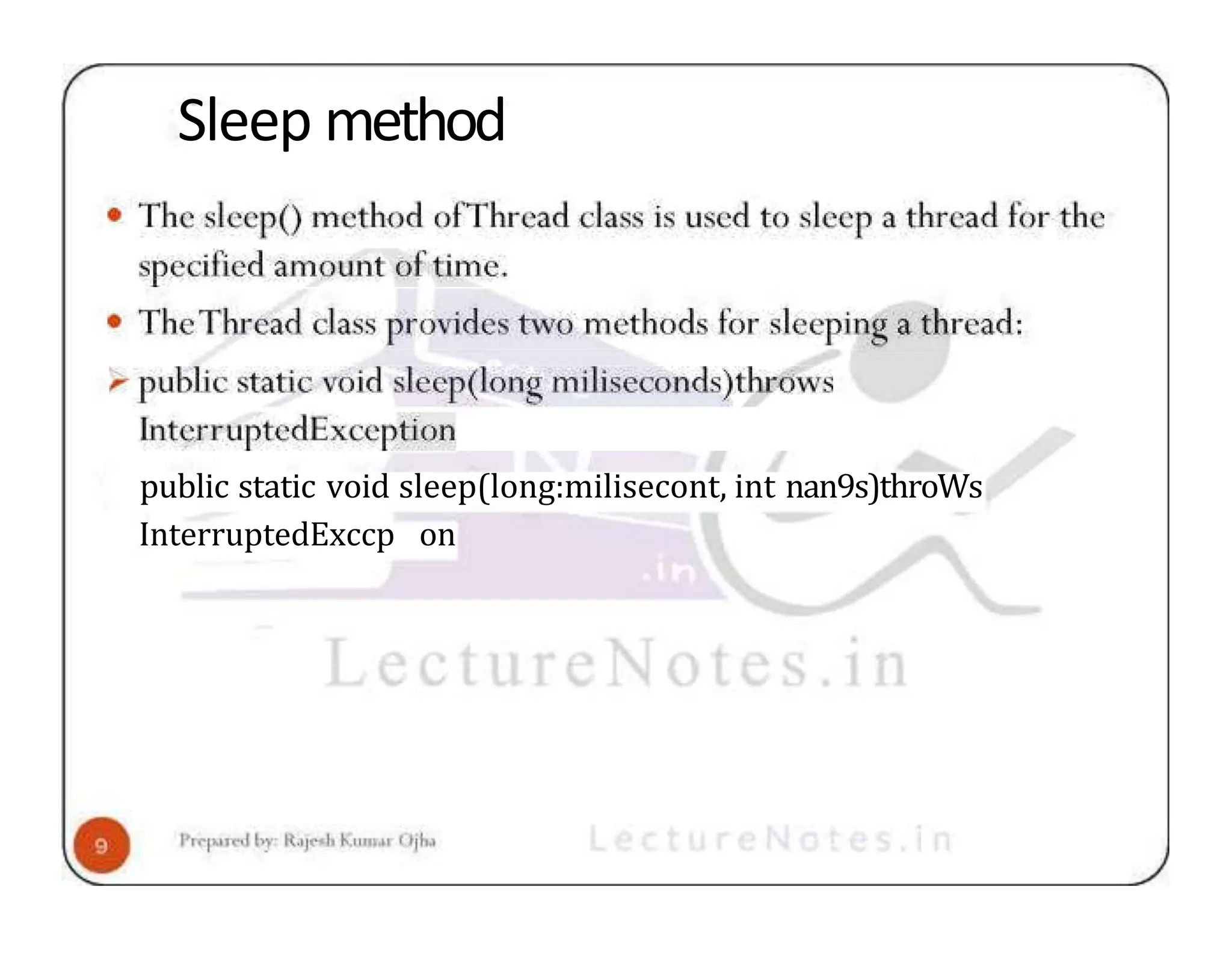 Sleep method public static void sleep(long:milisecont, int nan9s)throWs InterruptedExccp on 