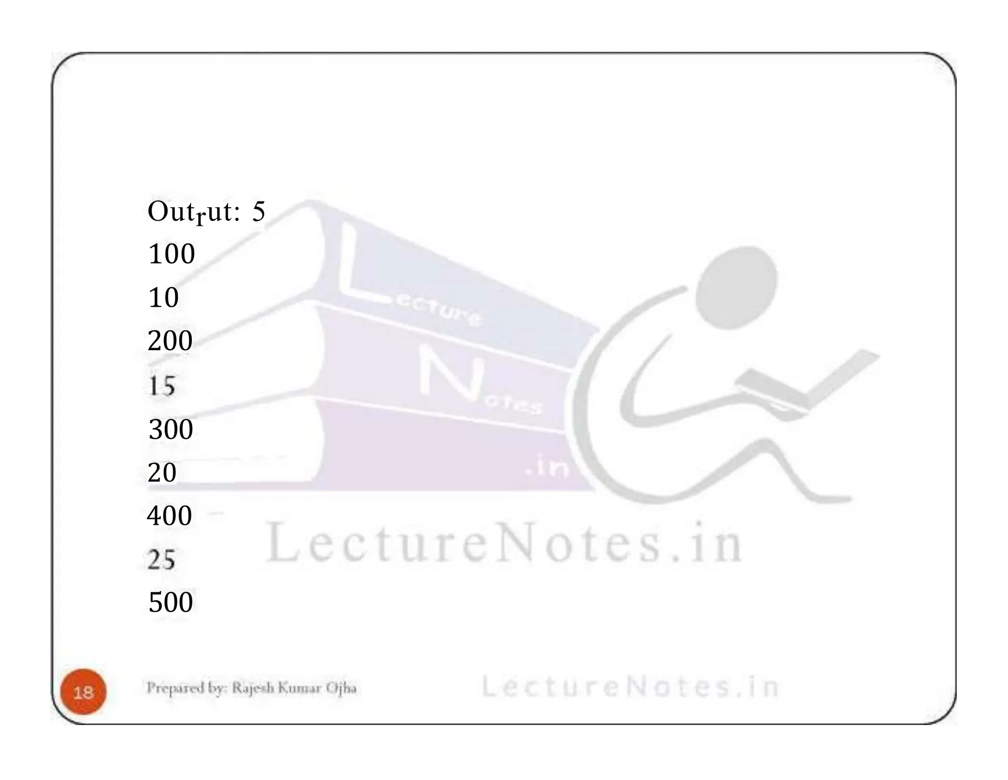 Outrut: 5 100 10 200 300 20 400 500 