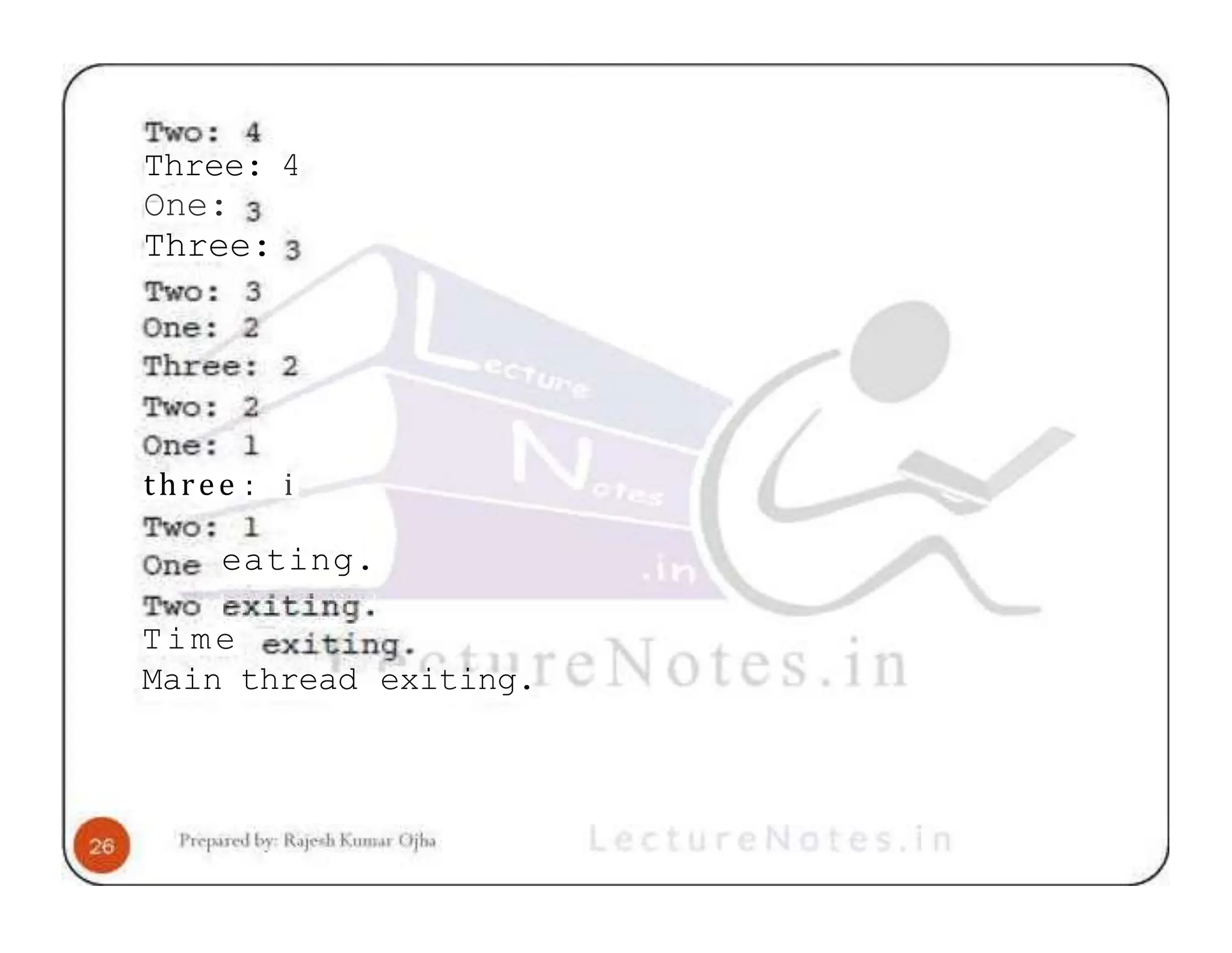 Three: 4 One: Three: three : i eating. Time Main thread exiting. 