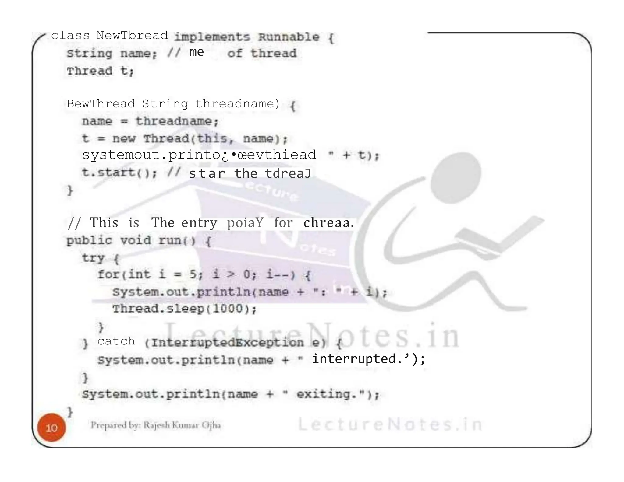 class NewTbread me BewThread String threadname) systemout.printo¿•œevthiead star the tdreaJ // This is The entry poiaY for chreaa. catch interrupted.’); 
