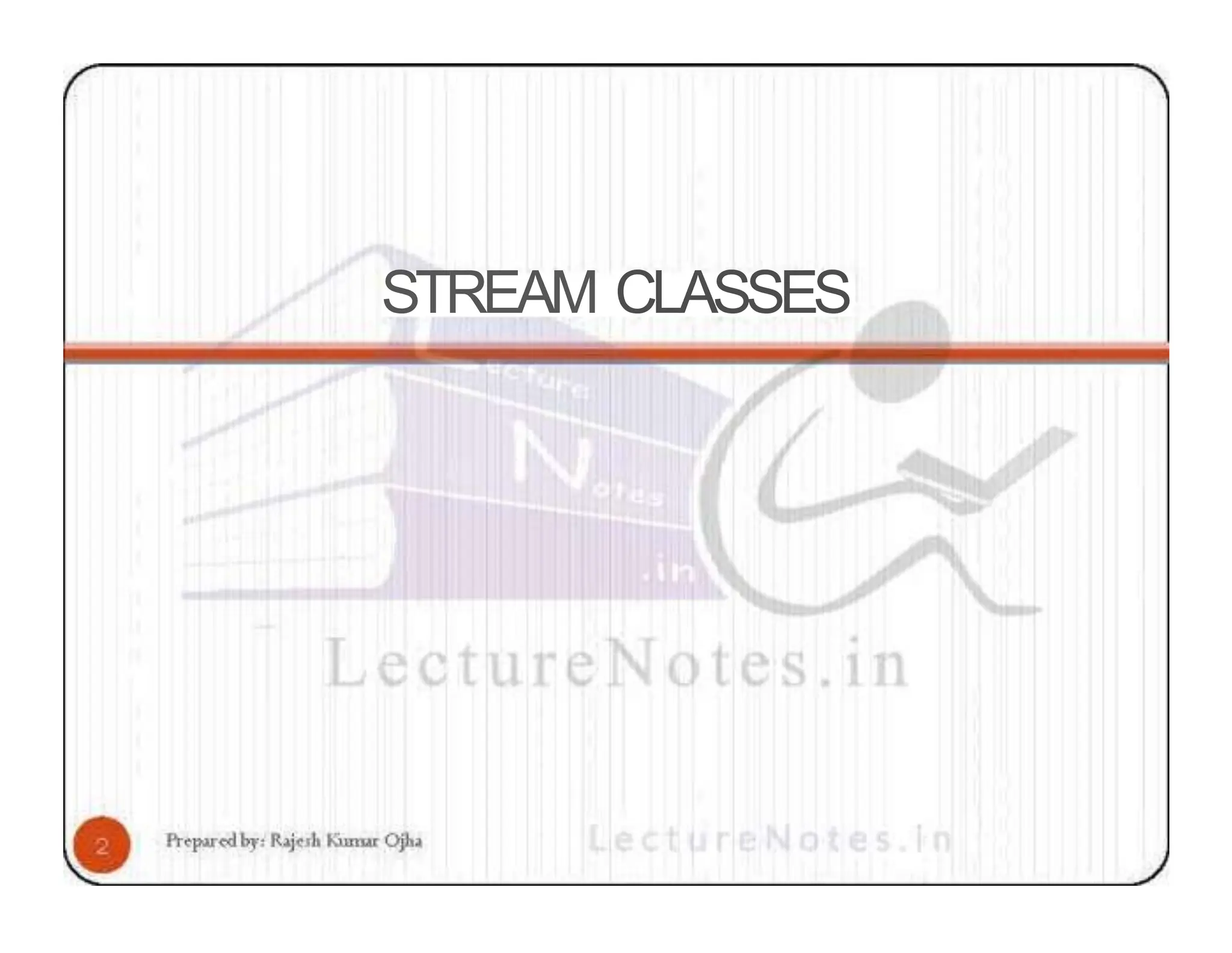 STREAM CLASSES 