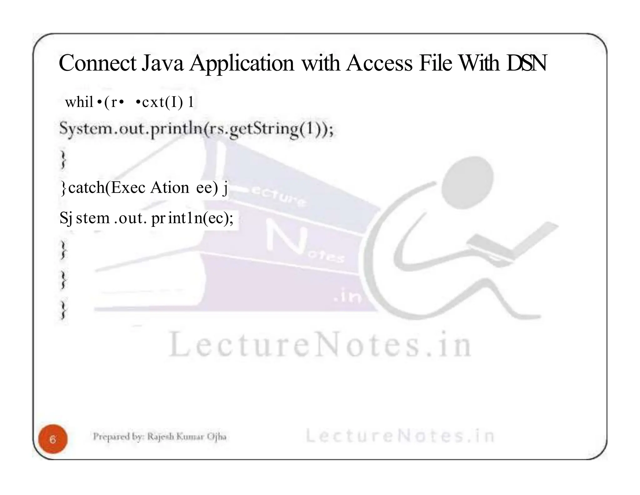 Connect Java Application with Access File With DSN whil •(r• •cxt(I) 1 }catch(Exec Ation ee) j Sj stem .out. print1n(ec); 