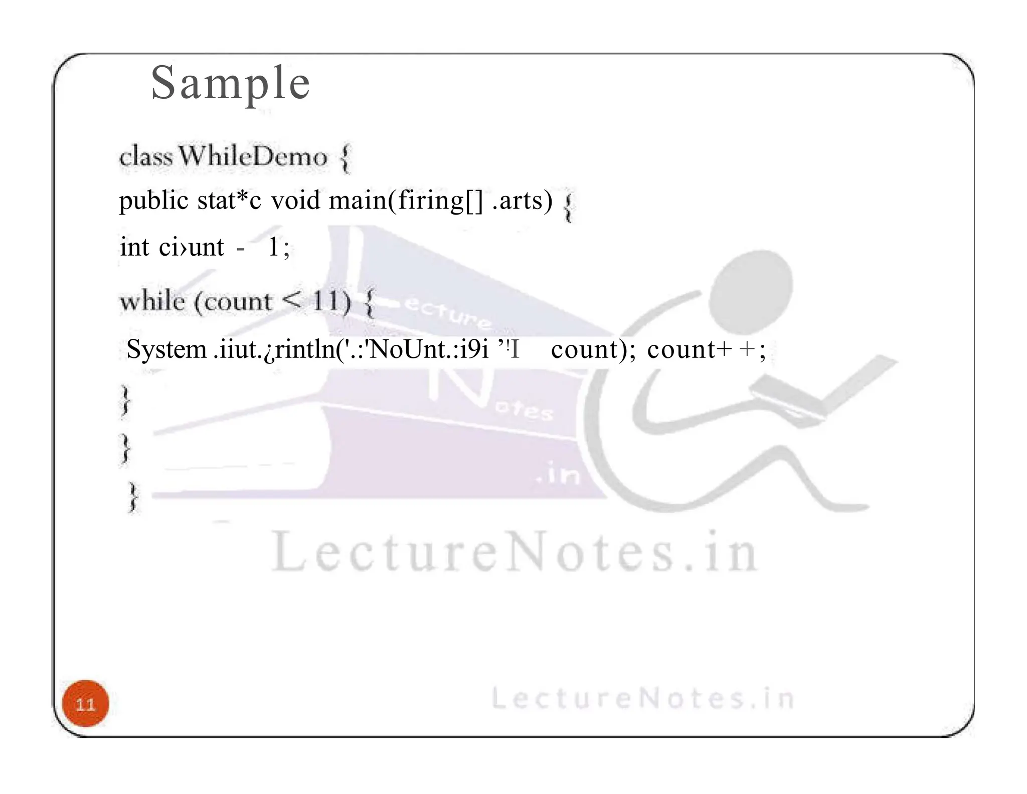 Sample public stat*c void main(firing[] .arts) int ci›unt - 1; System .iiut.¿rintln('.:'NoUnt.:i9i ’!I count); count+ +; 