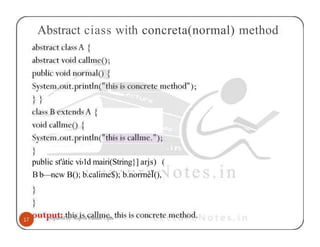 Abstract ciass with concreta(normal) method
public st'àtic vi›1d mairi(String}] arjs) (
B b—ncw B(); b.calime$); b.norrnèÏ(),
 