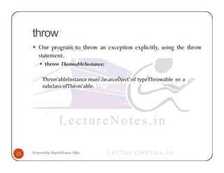 throw
Thron'ablelnstance muei'.òe.an.oÖject':of typeThrowable or a
subclass ofThé‹m'able.
 