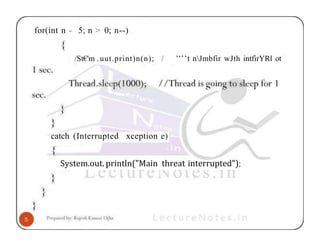 for(int n - 5; n > 0; n--)
/St€'m .uut.print)n(n); / ’'’’t nJmbfir wJth intfirYRl ot
catch (Interrupted xception e)
System.out. println("Main threat interrupted");
 
