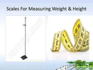 Scales For Measuring Weight & Height
 