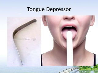 Tongue Depressor
 