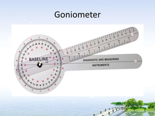 Goniometer
 