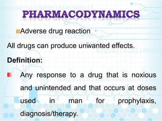 Adverse drug reaction
• Spectrum of Adverse Drug Reactions:
Iatrogenic Diseases: Also called physician induced
are disease...
