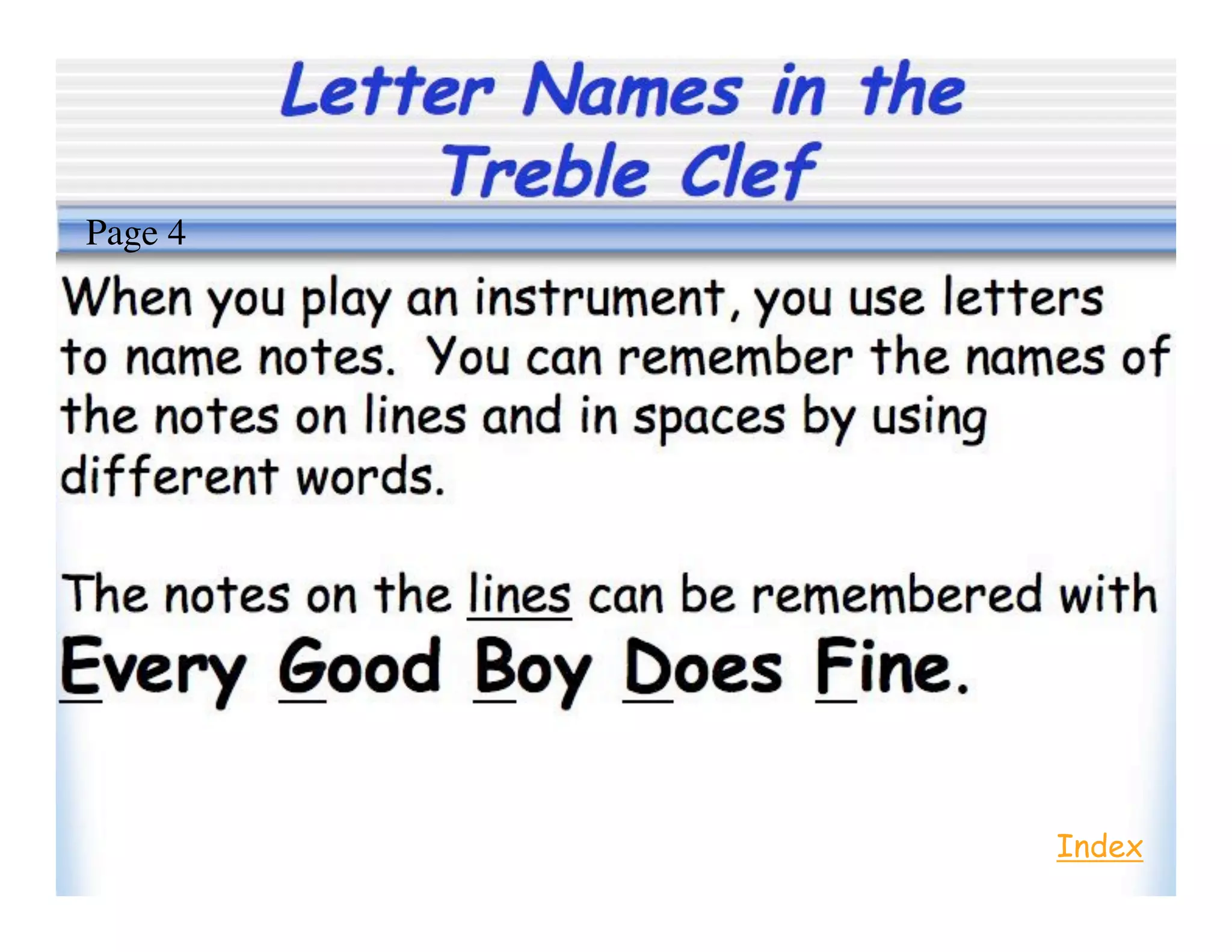 Letter Names in the
Treble Clef
Index
Page 4
 