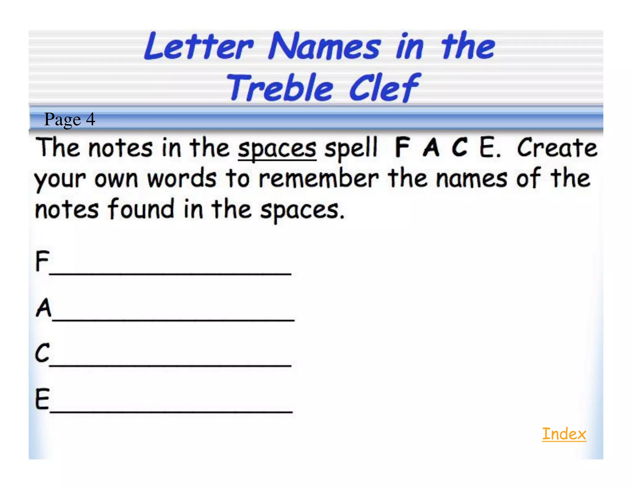 Letter Names in the
Treble Clef
Index
Page 4
 