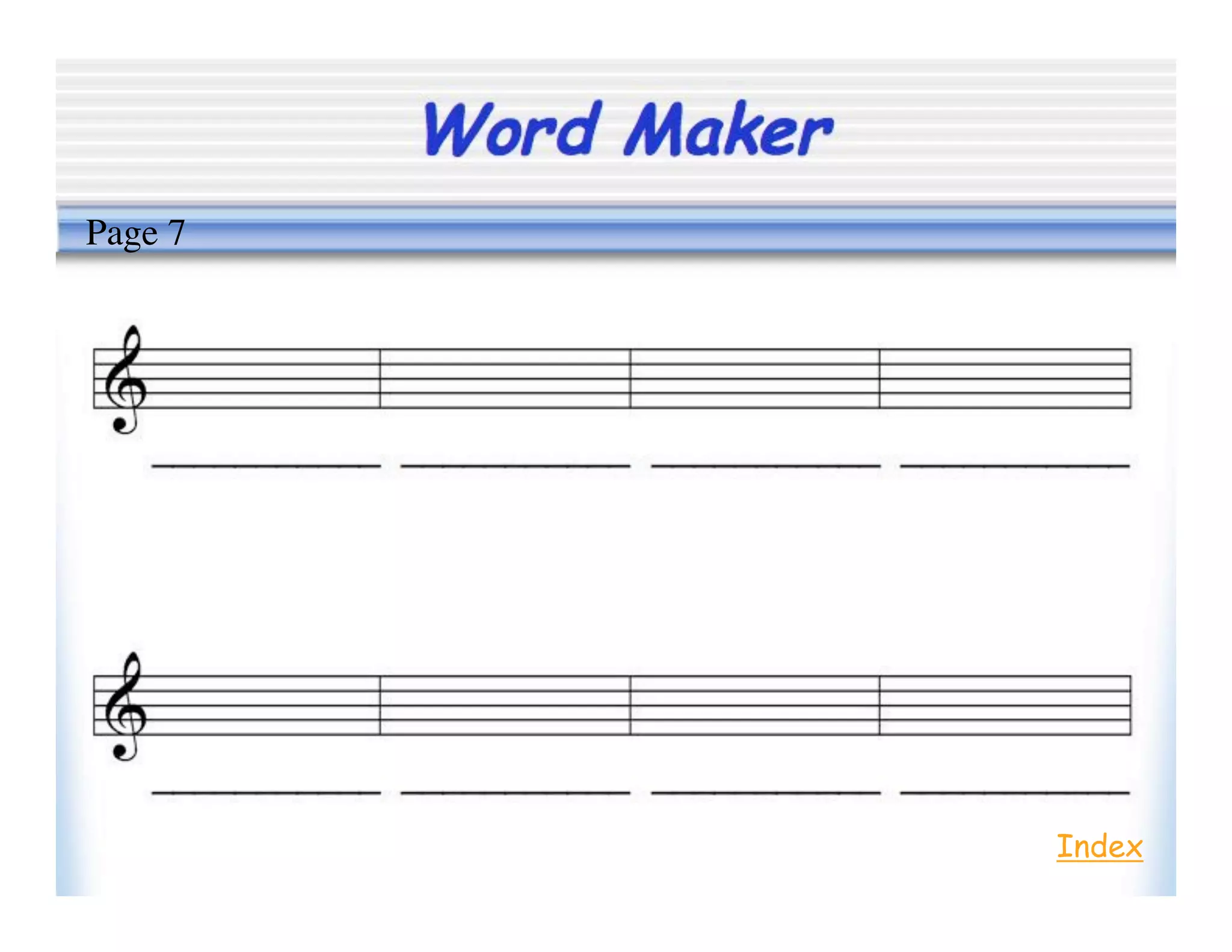 Word Maker
Index
Page 7
 