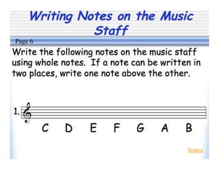 Writing Notes on the Music
Staff
Index
Page 6
 
