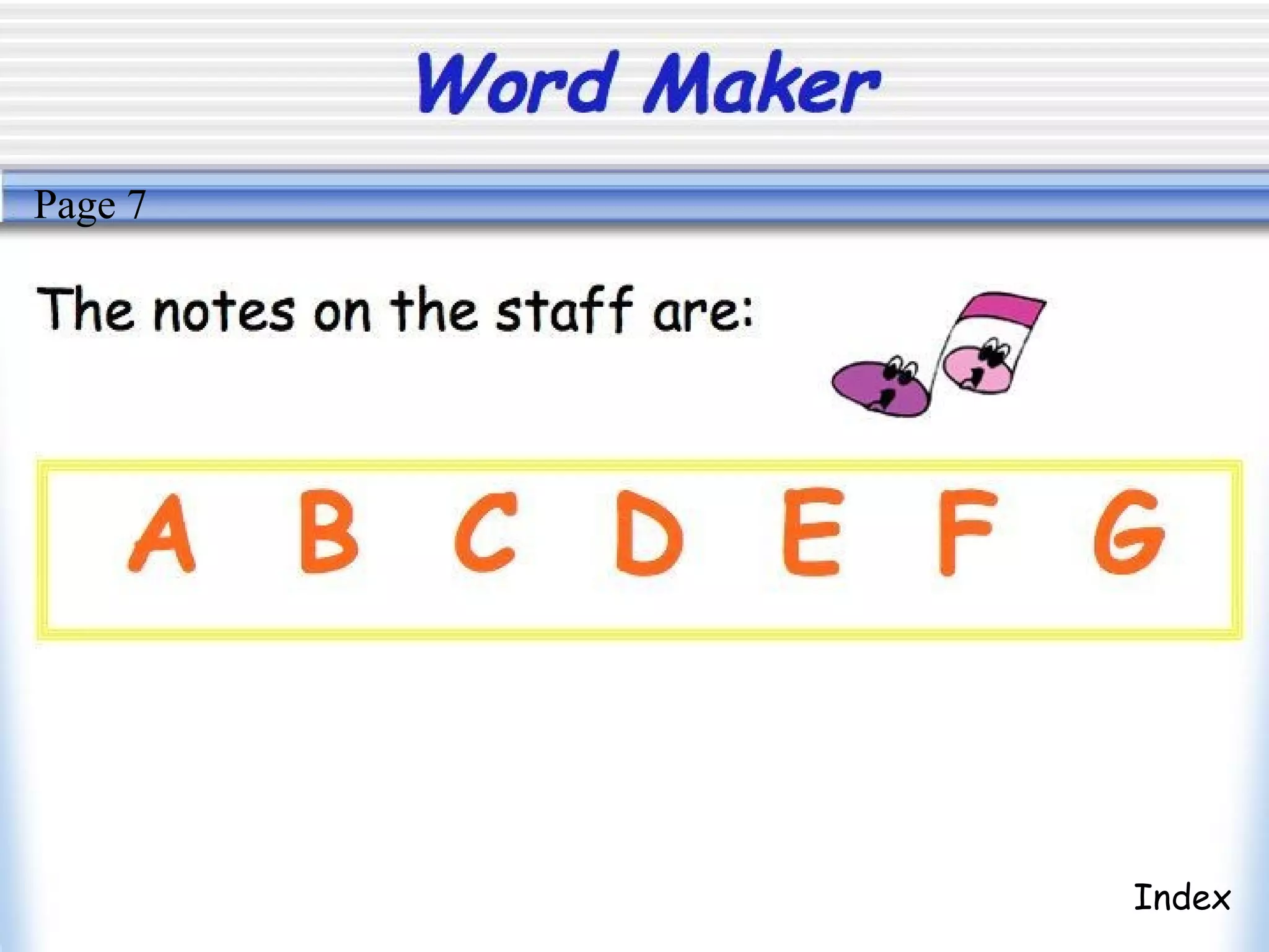Word Maker
Index
Page 7
 
