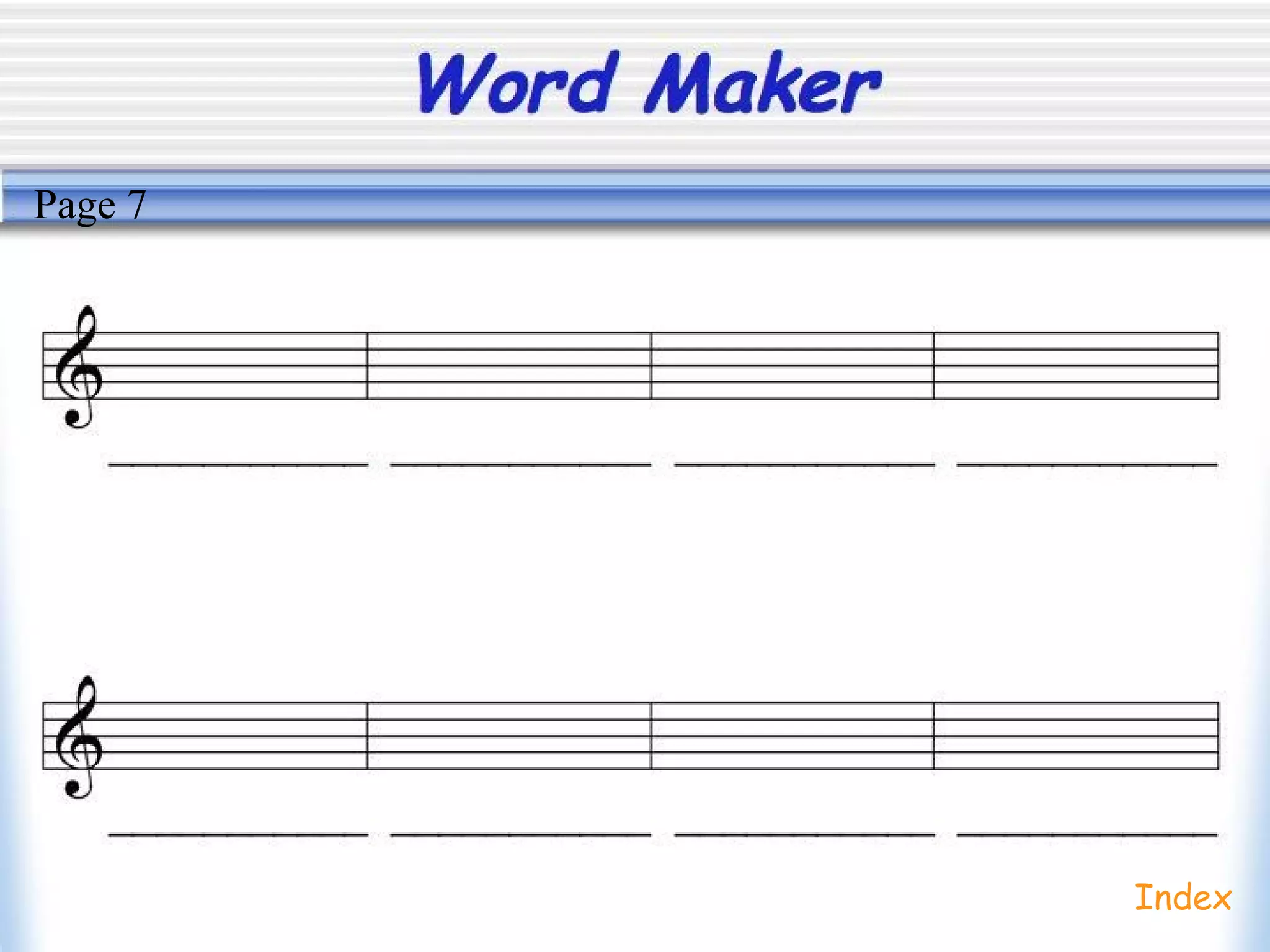 Word Maker
Index
Page 7
 