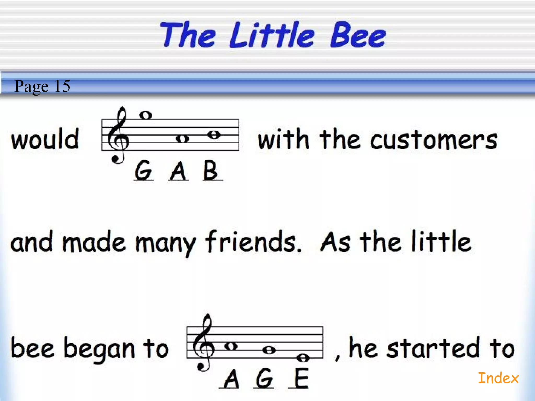 The Little Bee
Index
Page 15
 
