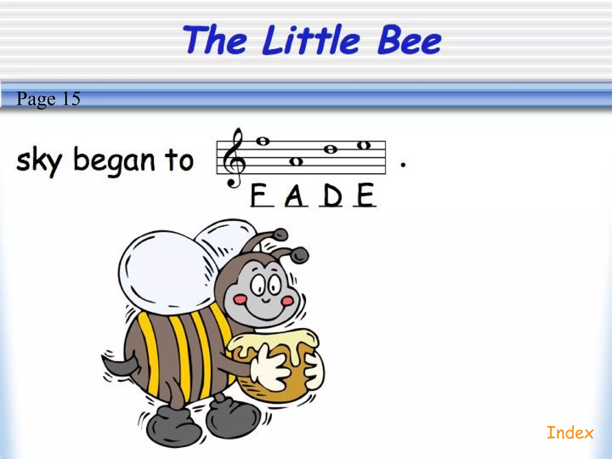 The Little Bee
Index
Page 15
 