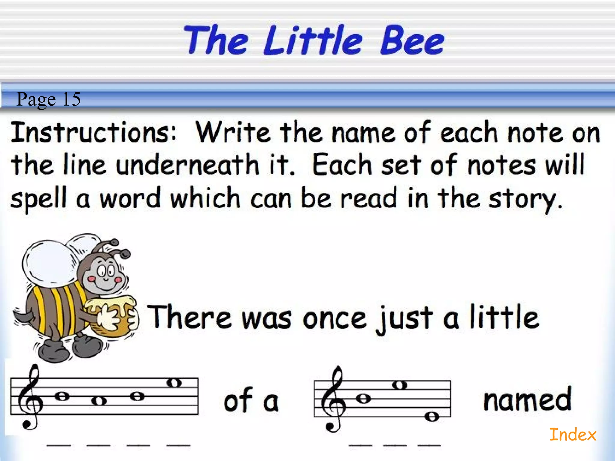 The Little Bee
Index
Page 15
 