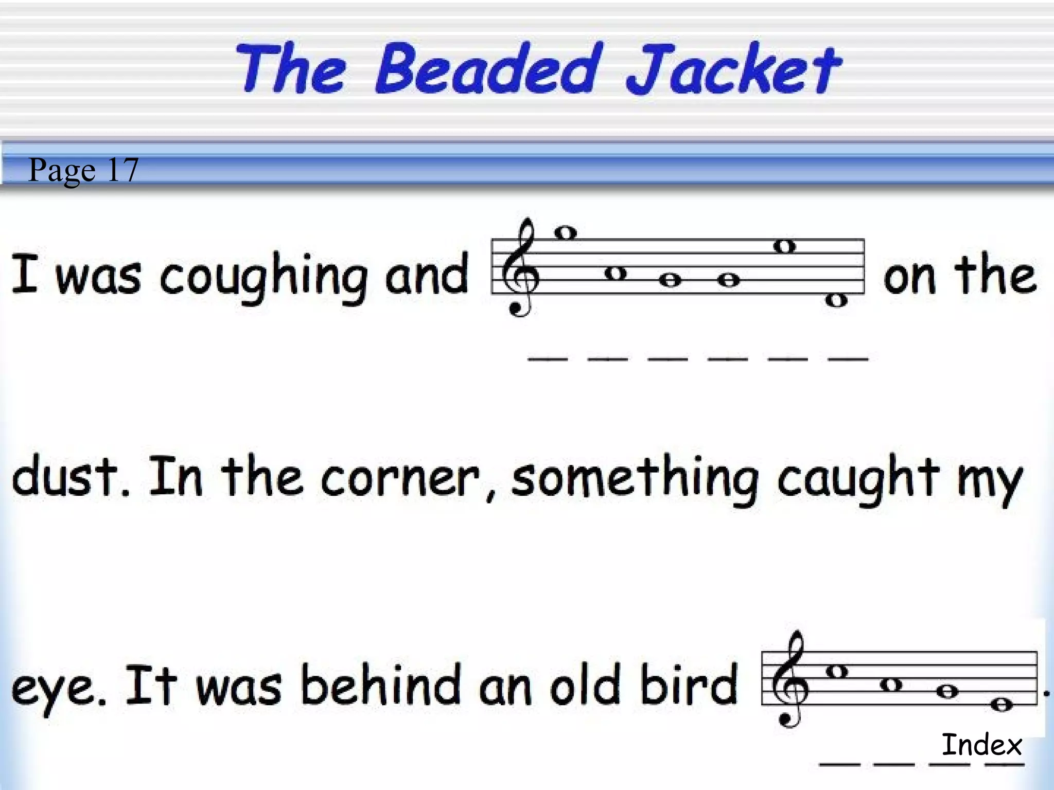 The Beaded Jacket
Index
Page 17
 