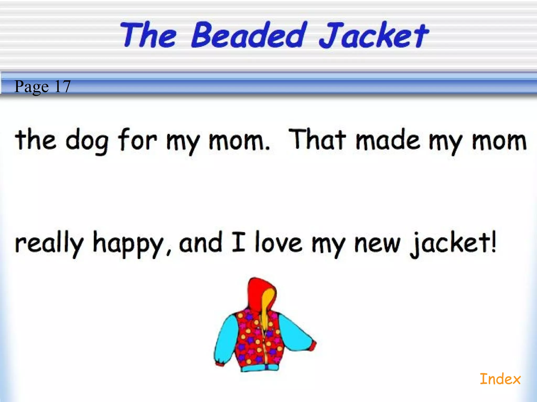 The Beaded Jacket
Index
Page 17
 