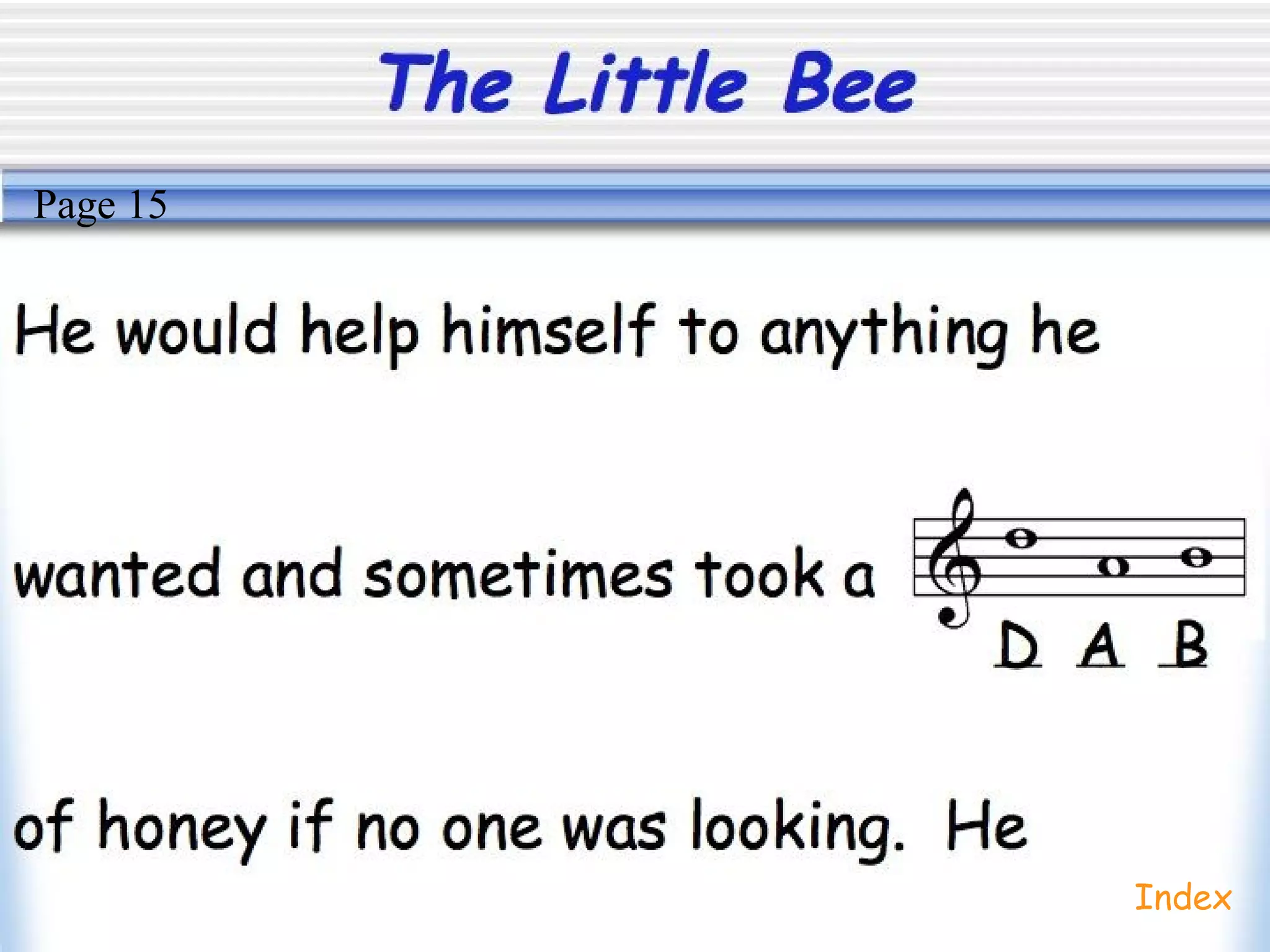 The Little Bee
Index
Page 15
 