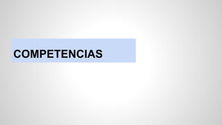 COMPETENCIAS 
 