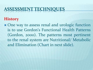 Gordon's Function Note on assessment of renal or urinary system | PPTX