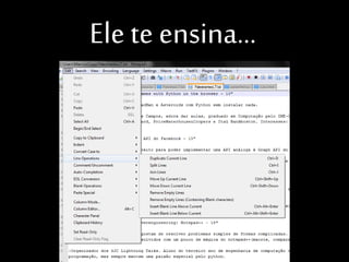 Ele te ensina…

 