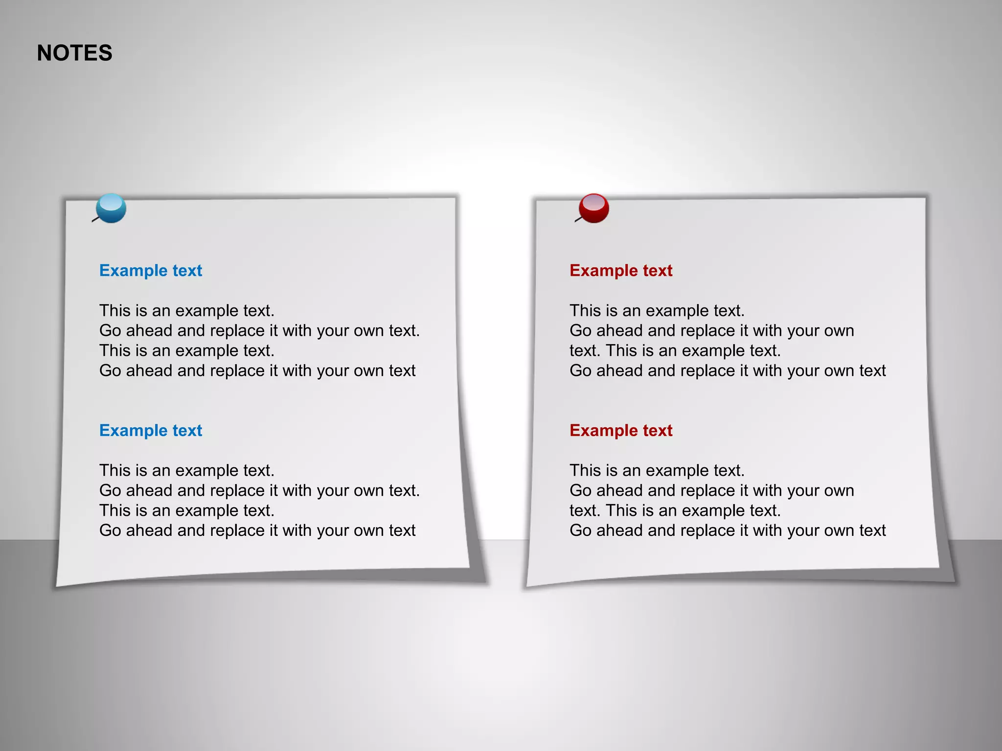 NOTES
Example text
This is an example text.
Go ahead and replace it with your own text.
This is an example text.
Go ahead and replace it with your own text
Example text
This is an example text.
Go ahead and replace it with your own text.
This is an example text.
Go ahead and replace it with your own text
Example text
This is an example text.
Go ahead and replace it with your own
text. This is an example text.
Go ahead and replace it with your own text
Example text
This is an example text.
Go ahead and replace it with your own
text. This is an example text.
Go ahead and replace it with your own text
 