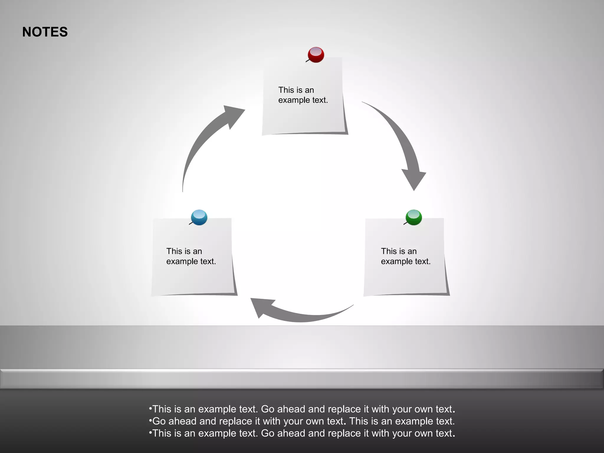 NOTES
This is an
example text.
This is an
example text.
This is an
example text.
•This is an example text. Go ahead and replace it with your own text.
•Go ahead and replace it with your own text. This is an example text.
•This is an example text. Go ahead and replace it with your own text.
 