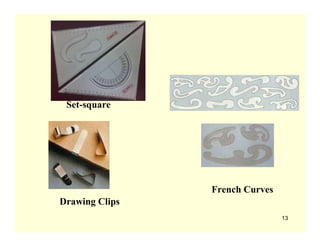 Set-square
Drawing Clips
French Curves
13
 
