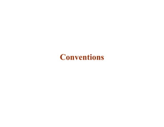 Conventions
 