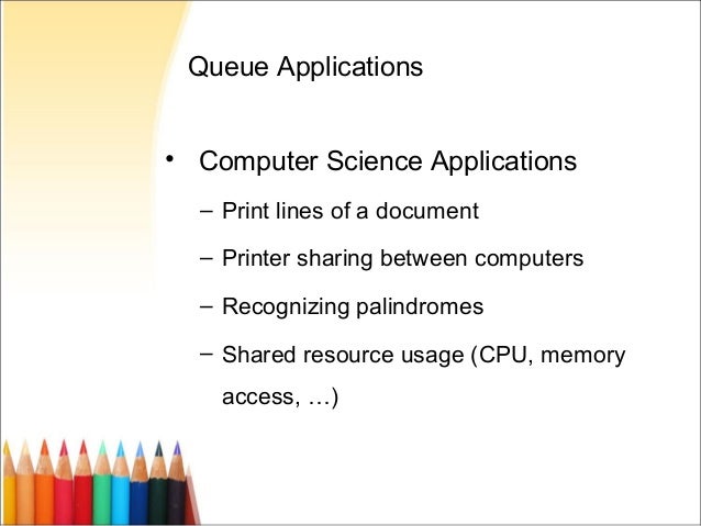 queue applications Notes DATA STRUCTURE - queue queue applications Notes DATA STRUCTURE - queue