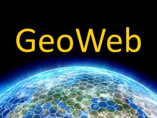 Developing for the GeoWeb: Notes From The Field Dev Summit 2009