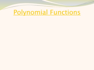 Polynomial Functions
 