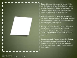 To use this note, just copy everything within
the dashed area leftwards, and paste it within
another PowerPoint slide or p...