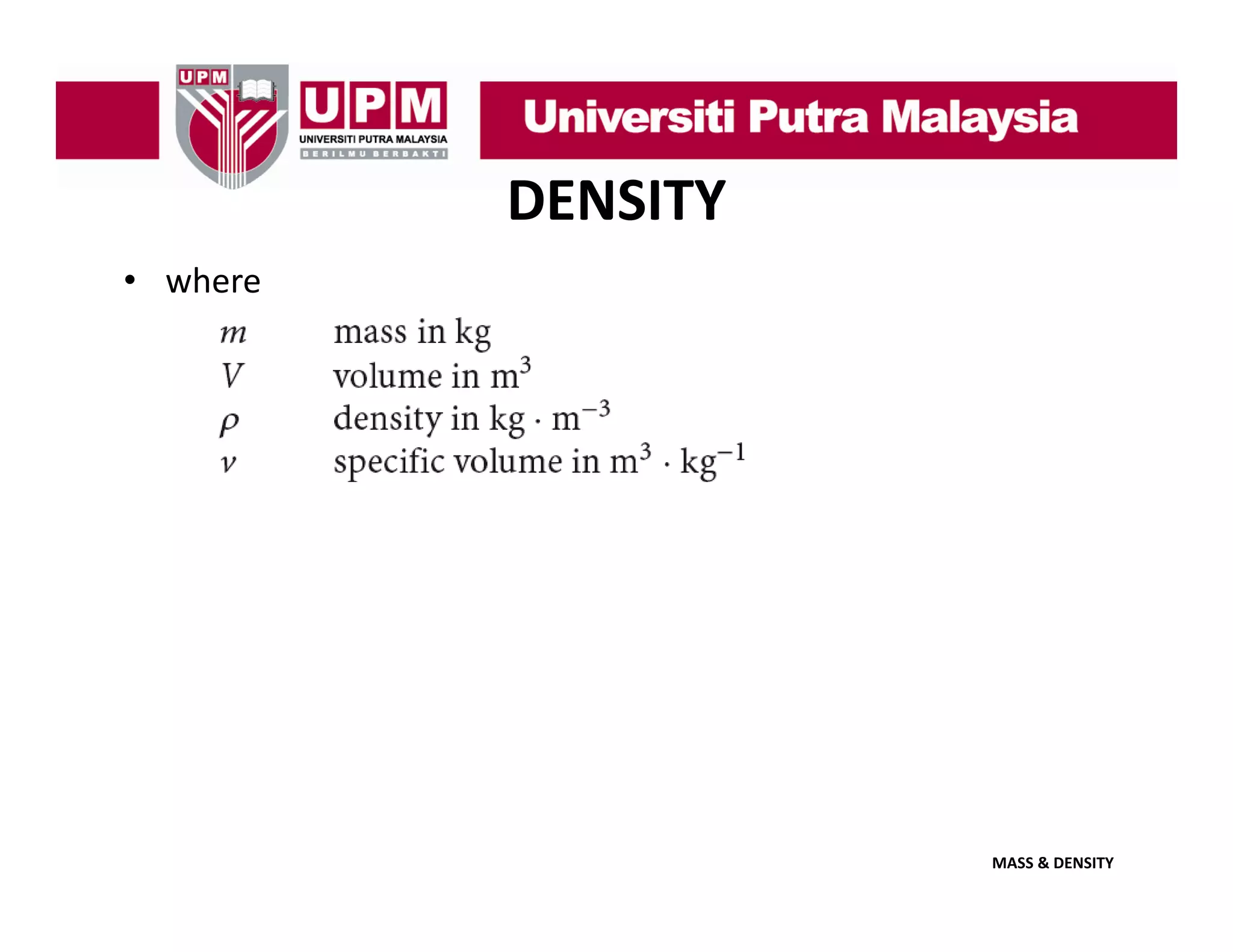 DENSITY
• where

MASS & DENSITY

 