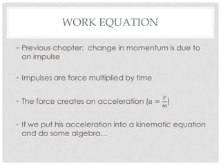 WORK EQUATION

•
 